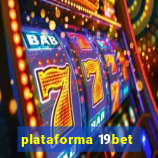 plataforma 19bet